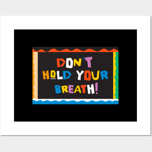 My Brother and Me - Don't Hold Your Breath! Posters and Art